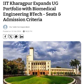 IIT Kharagpur Expands UG Portfolio with Biomedical Engineering BTech - Seats & Admission Criteria